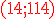 3$ \red \rm (14;114)